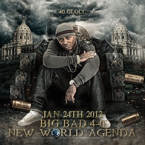 big bad 40 new worl 40 glocc 