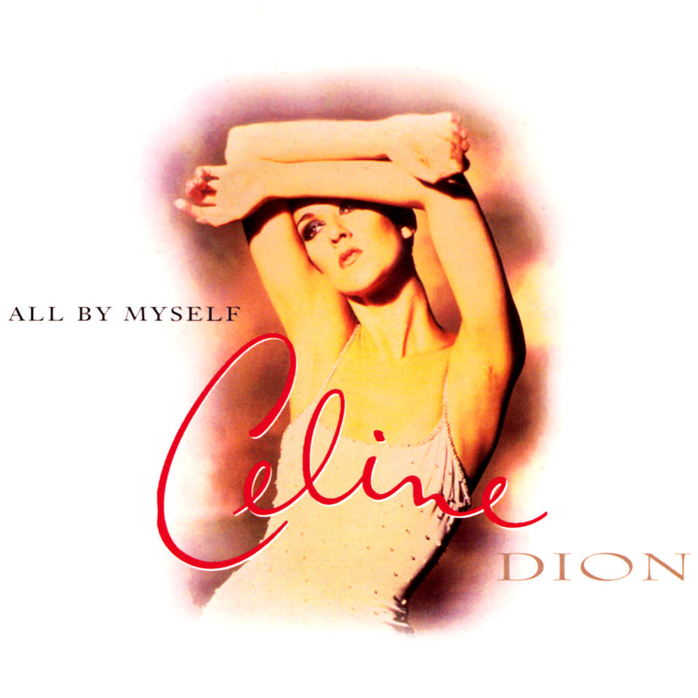 Celine Dion 08 All By Myself