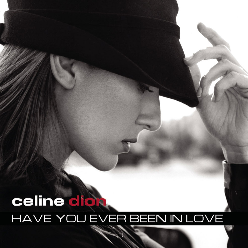 Celine Dion 23 Have You Ever Been In Love