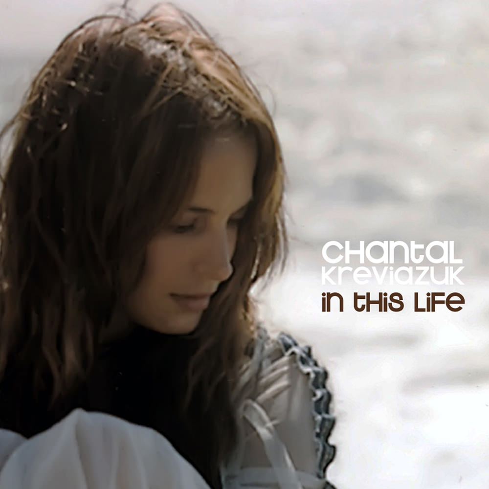 Chantal Kreviazuk 07 In This Life