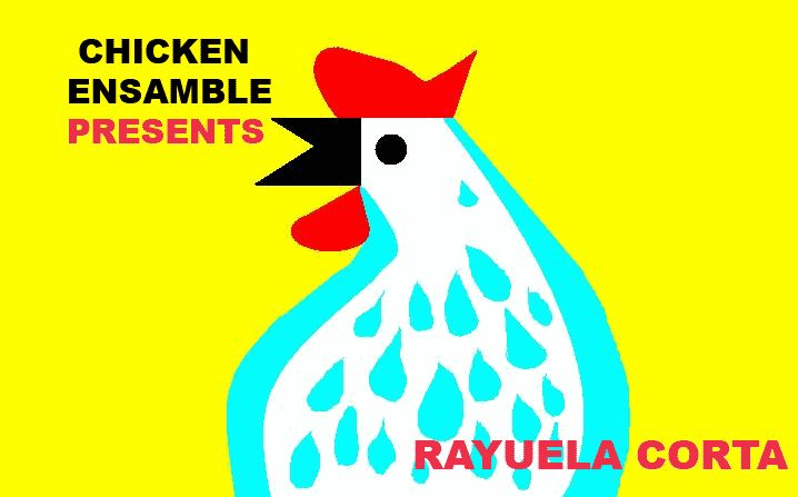 ChickenEnsamble RayuelaCorta