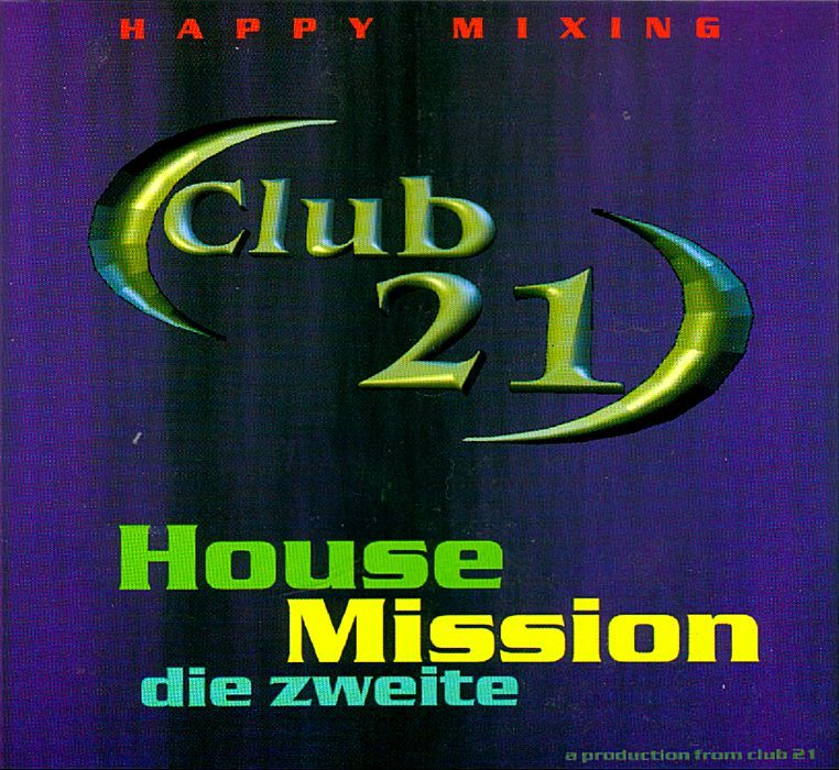 Club 21  House Mission 02 Front