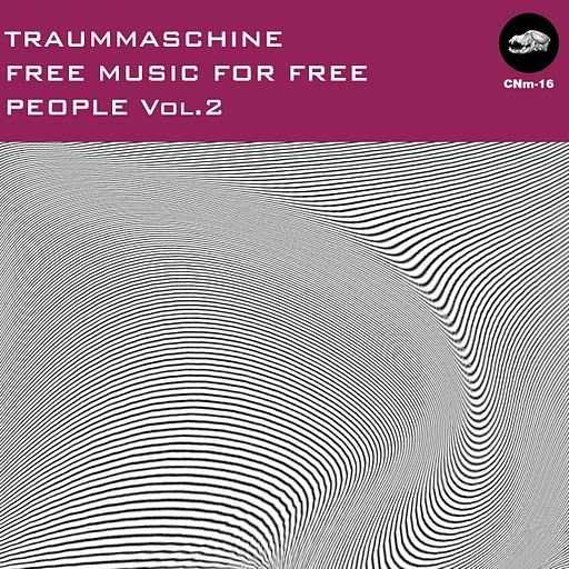 Cnm16Traummaschine 2011 FreeMusicForFreePeopleVol.2