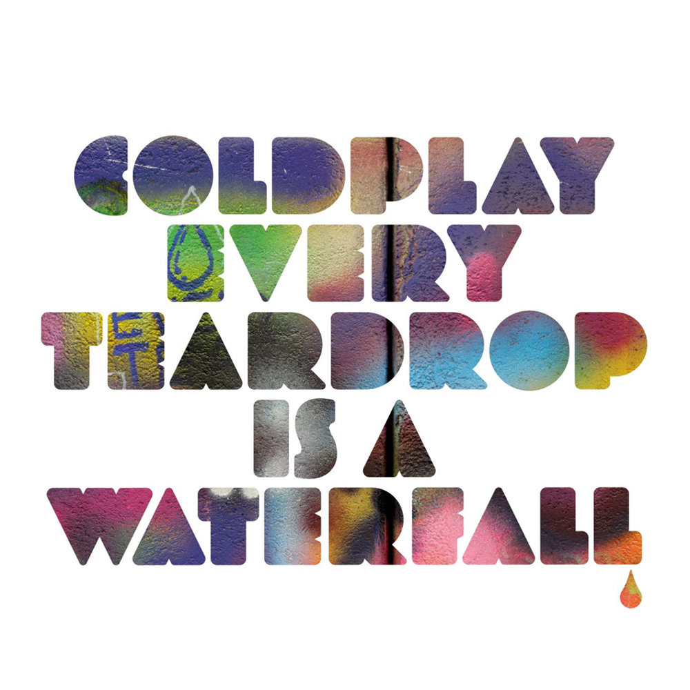 Coldplay 24 Every Teardrop Is A Waterfall Alt