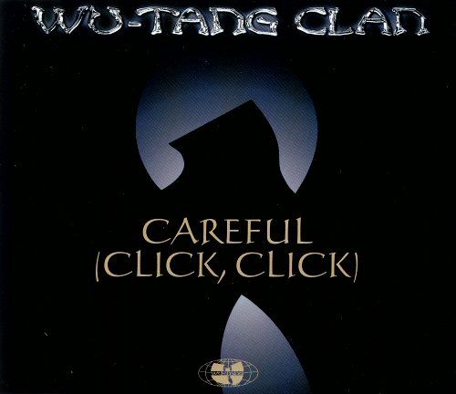 careful click click wu tang clan 