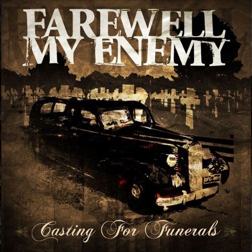 casting for funerals farewell my enemy 