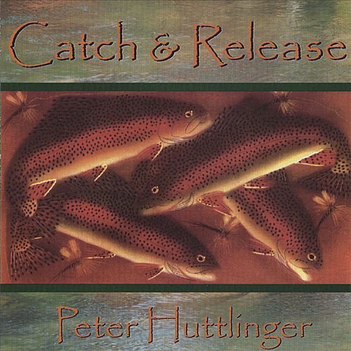 catch release peter huttlinger 