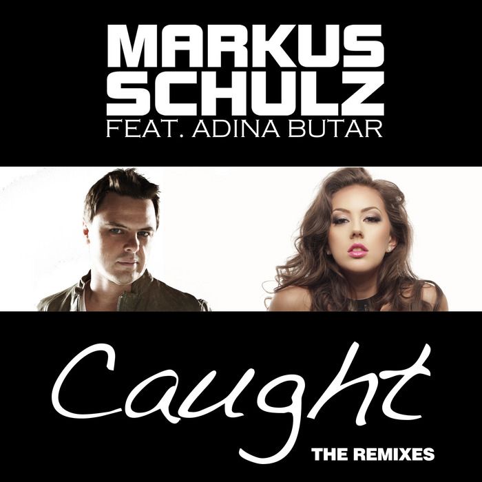 caught the remixes markus schulz 