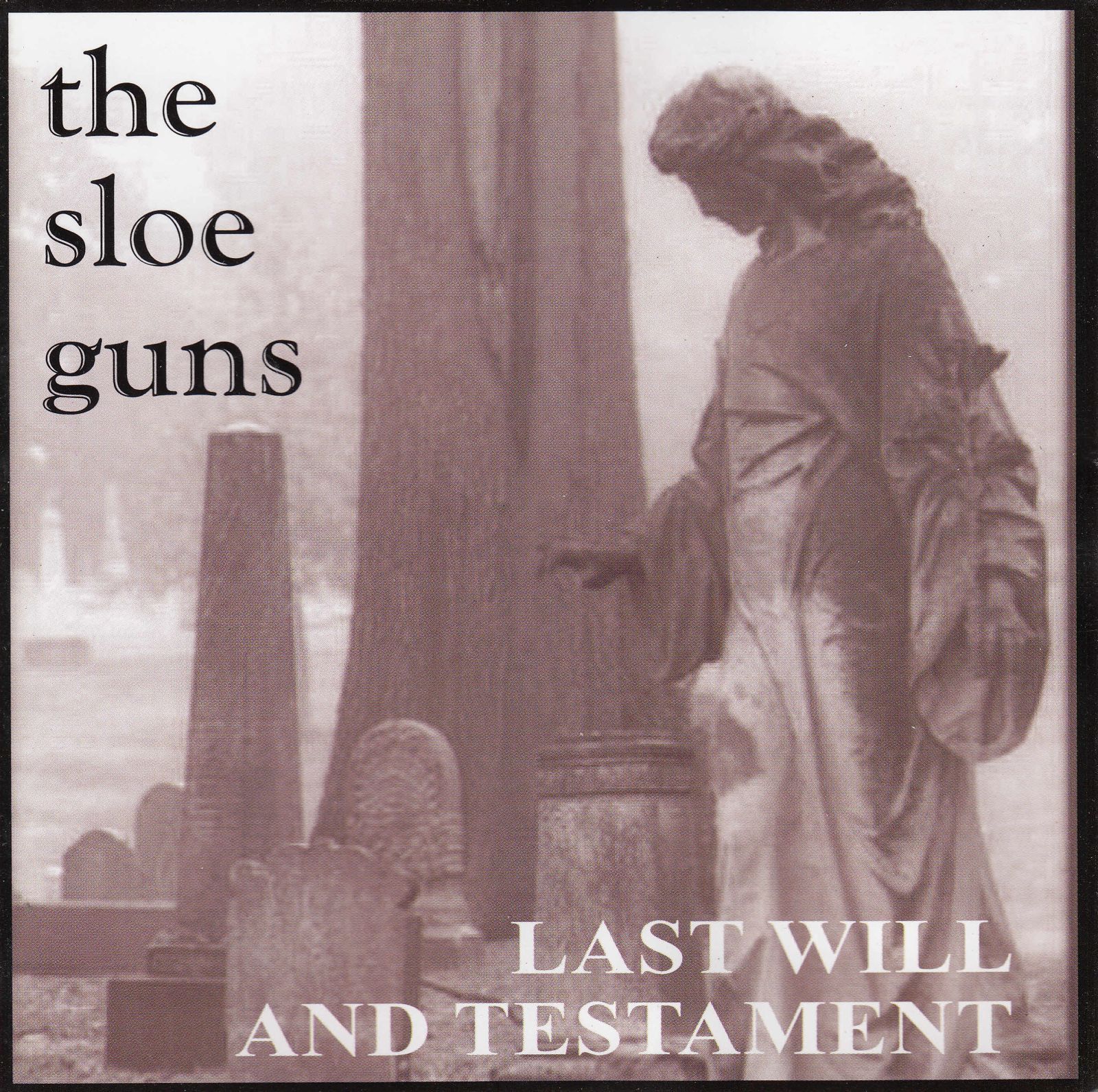 cd last will and testament the sloe guns