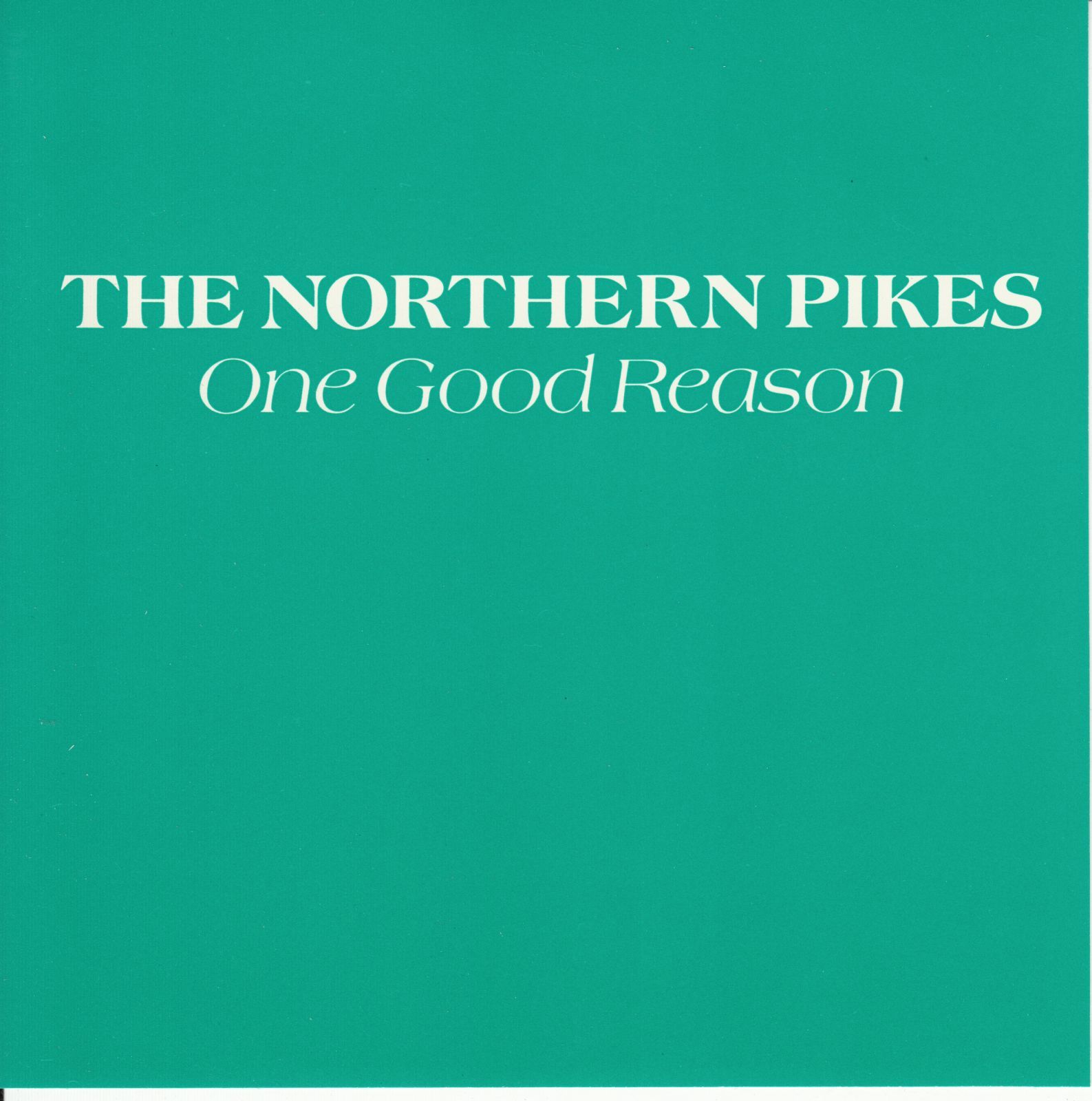 cd one good reason the northern pikes