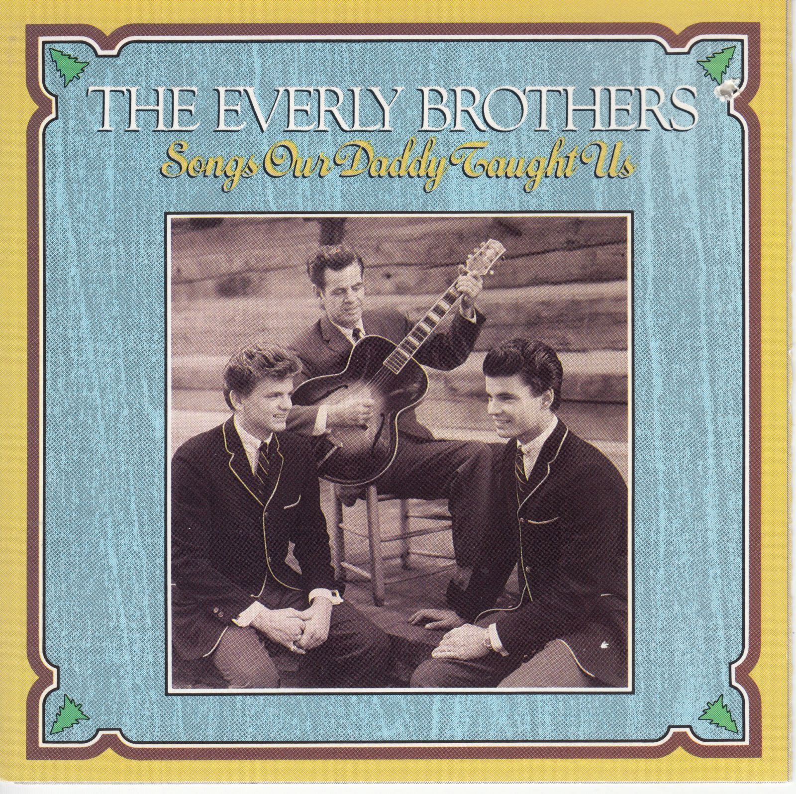 cd songs our daddy taught us everly brothers