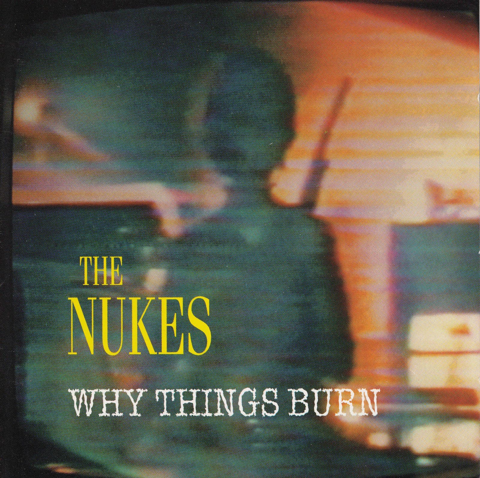 cd why things burn the nukes