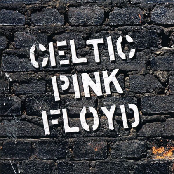 celtic pink floyd celtic pink floyd 