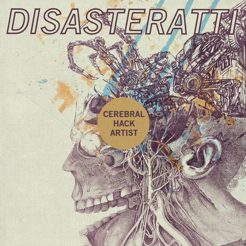 cerebral hack artist disasteratti 