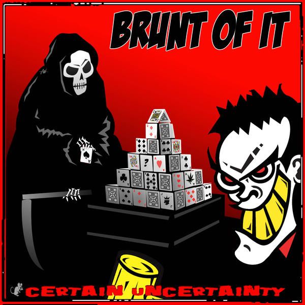 certain uncertainty brunt of it  