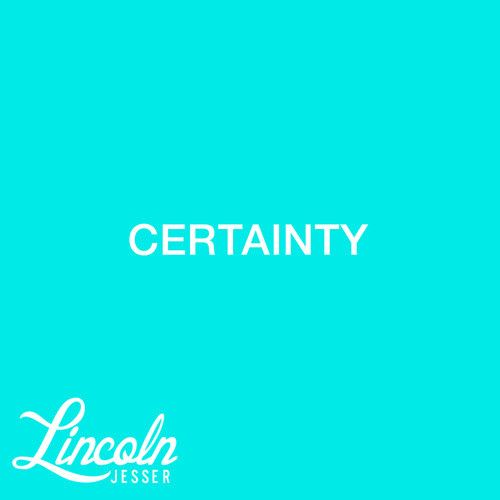 certainty lincoln jesser  