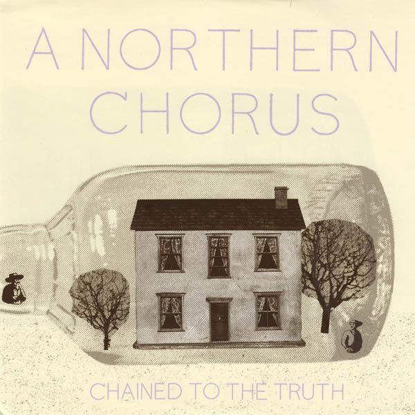 chained to the truth a northern chorus 