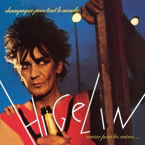 champagne pour tout jacques higelin 