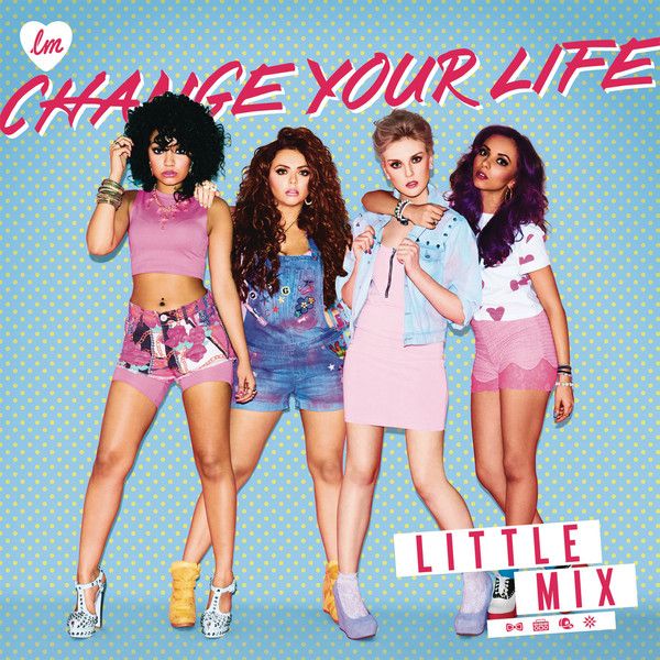 change your life little mix aac  