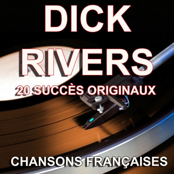chansons francaises dick rivers 