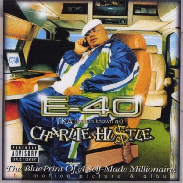 charlie hustle the e 40 