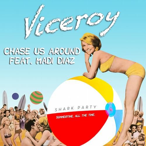 chase us around viceroy 