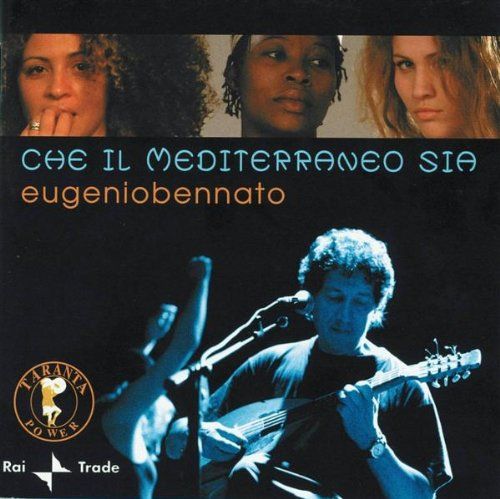 che il mediterraneo eugenio bennato 