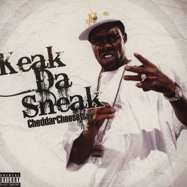 cheddarcheeseisay keak da sneak  