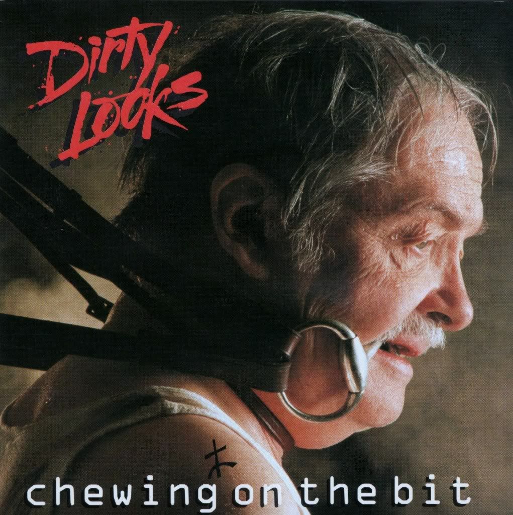 chewing on the bit dirty looks 