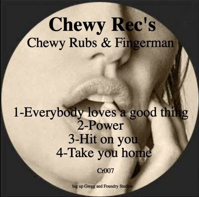 chewy fingers chewy rubs 
