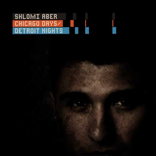 chicago days detro shlomi aber  