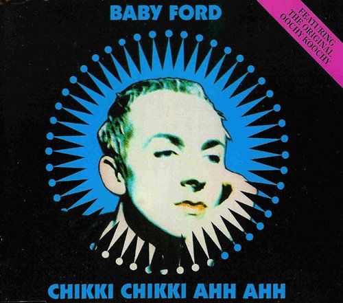 chikki chikki ahh ah baby ford 