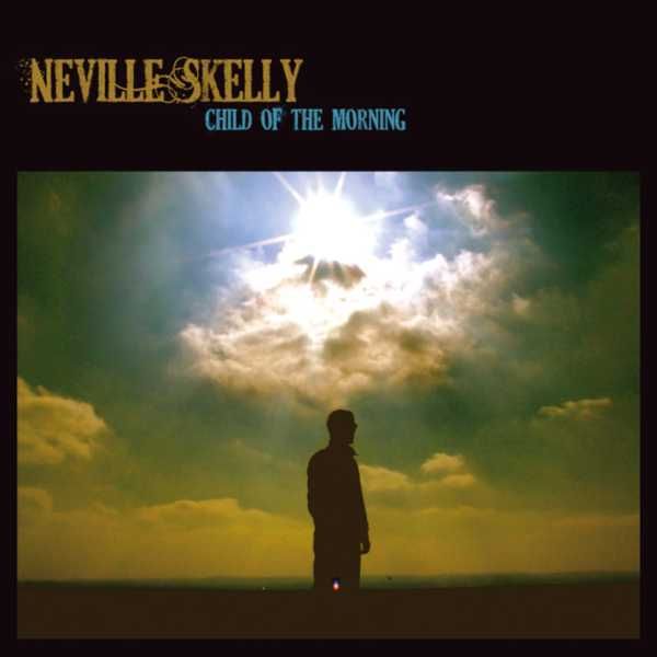 child of the morning neville skelly 