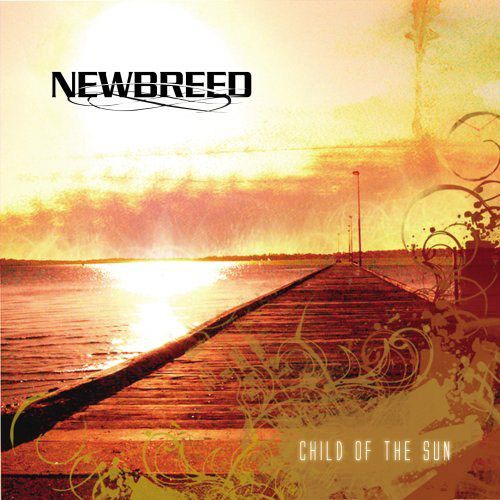 child of the sun newbreed  