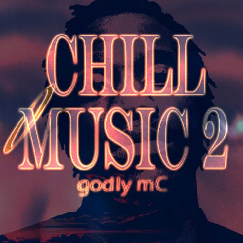 chill music 2 godly mc 