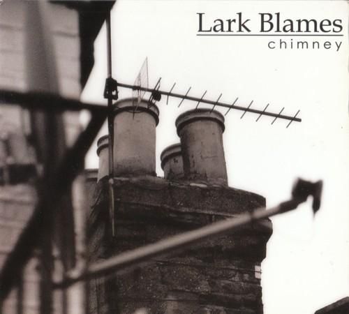 chimney lark blames  