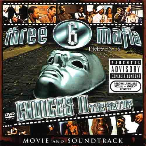 choices ii the setu three 6 mafia 