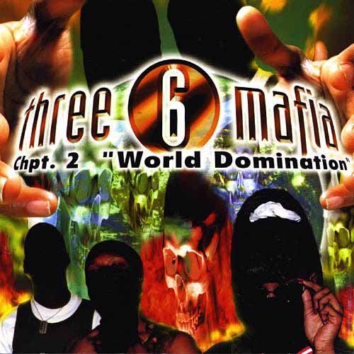 chpt 2 world three 6 mafia 