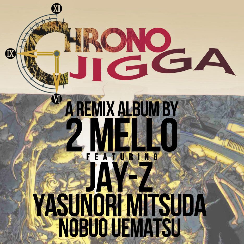 chrono jigga 2 mello 
