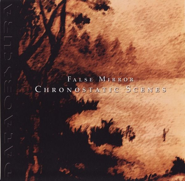 chronostatic scenes false mirror  