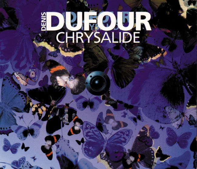 chrysalide denis dufour  