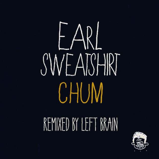 chum left brain rem earl sweatshirt  