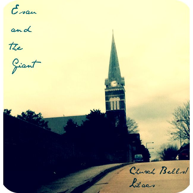 church bellslilacs esau and the giant 