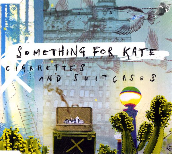 cigarettes and suitc something for kate 