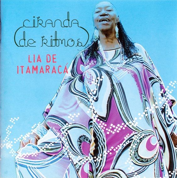 ciranda de ritmos lia de itamaraca 