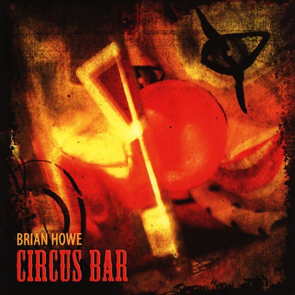 circus bar brian howe 