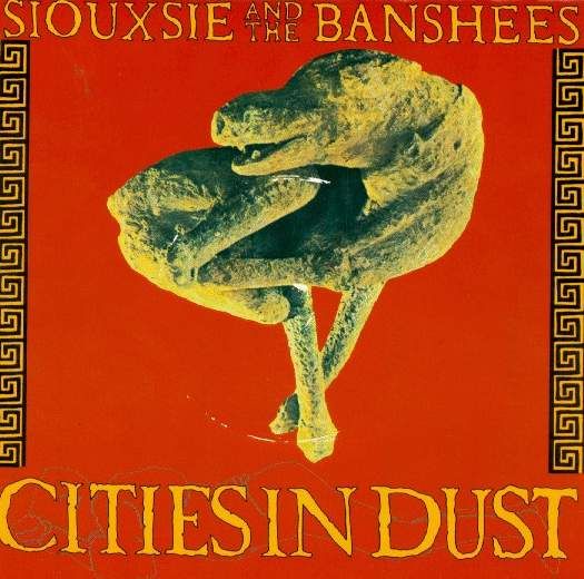 cities in dust siouxsie and the ban 