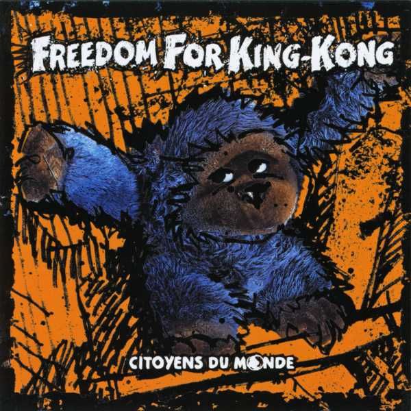 citoyens du monde freedom for king kong 