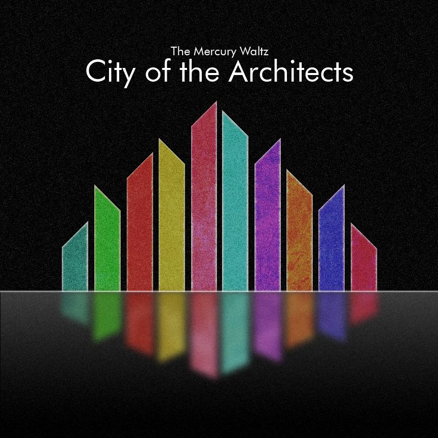 city of architects the mercury waltz 