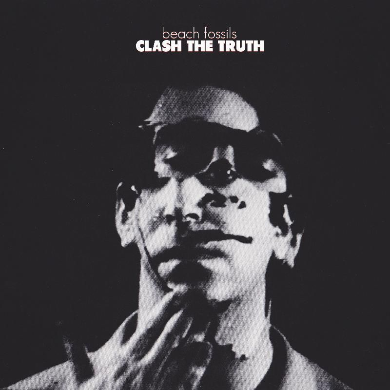 clash the truth beach fossils 